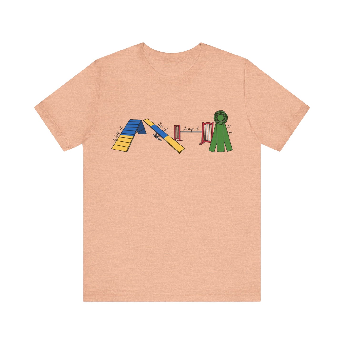 Dog Agility Day - Walk it, Tip it, Jump it, Q it - Print Bella + Canvas Short Sleeve Tee