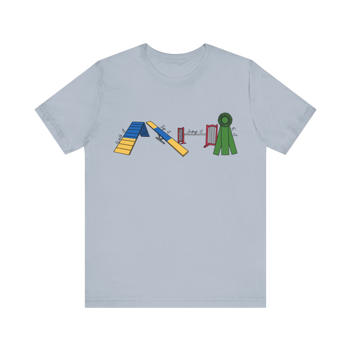 Dog Agility Day - Walk it, Tip it, Jump it, Q it - Print Bella + Canvas Short Sleeve Tee
