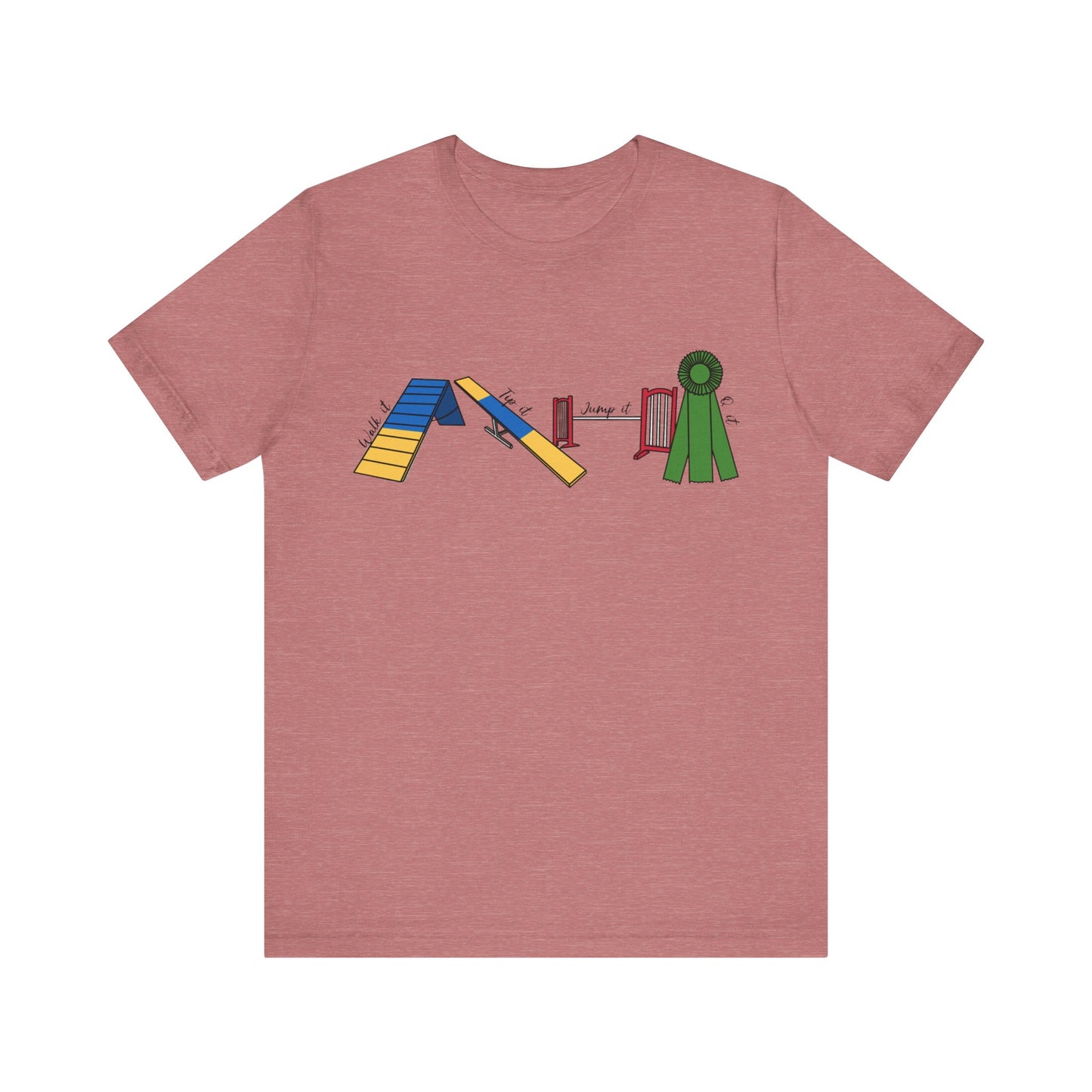 Dog Agility Day - Walk it, Tip it, Jump it, Q it - Print Bella + Canvas Short Sleeve Tee
