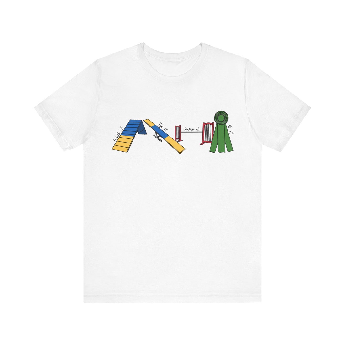 Dog Agility Day - Walk it, Tip it, Jump it, Q it - Print Bella + Canvas Short Sleeve Tee